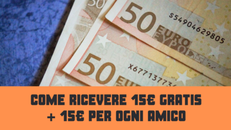 Come Ricevere 15€ Gratis + 15€ per ogni amico che inviti.